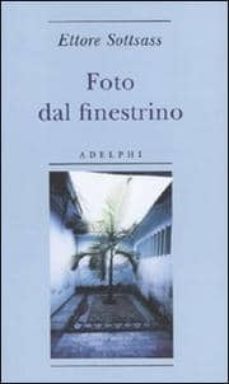 foto dal finestrino-ettore sottsass-9788845924293