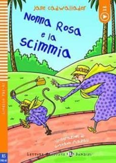 nonna rosa e la scimmiai letture graduate  bambini - livello 1-9788853634993
