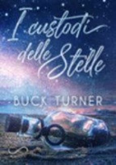 i custodi delle stelle (ebook)-buck turner-9788855318693
