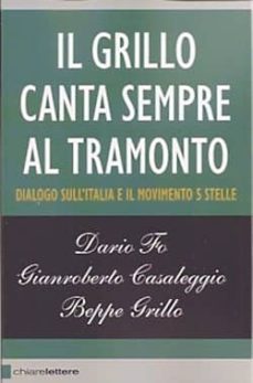 il grillo canta sempre al tramonto. dialogo sull italia e il movi mento 5 stelle-9788861904293
