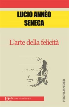 l'arte della felicita (ebook)-lucio anneo seneca-9788865961193