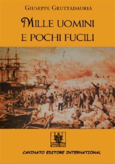 mille uomini e pochi fucili (ebook)-9788869822193