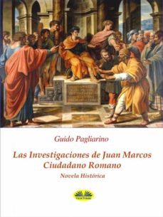 las investigaciones de juan marcos, ciudadano romano (ebook)-9788873042693