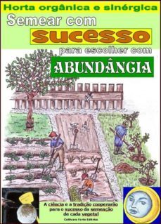 semear com sucesso para escolher com abundancia. horta organica e sinergica (ebook)-9788898268993
