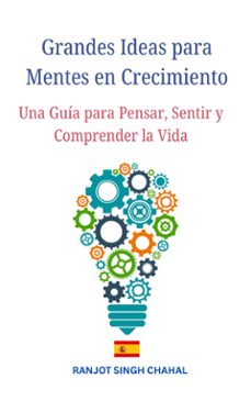 grandes ideas para mentes en crecimiento: una guia para pensar, sentir y comprender la vida (ebook)-9789376058693