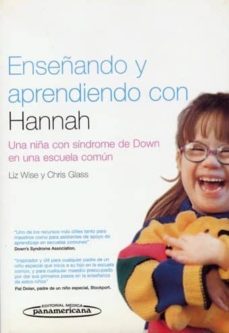 enseñando y aprendiendo con hannah: una niña con sindrome de down en una escuela comun-liz wise-chris glass-9789500608893