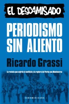 periodismo sin aliento. el descamisado (ebook)-9789500752893