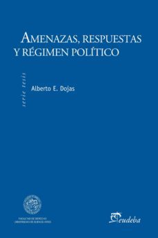 amenazas, respuestas y regimen politico (ebook)-9789502319193