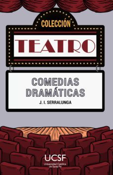 comedias dramaticas (ebook)-jose ignacio serralunga-9789508441393