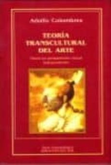 teoria transcultural del arte: hacia un pensamiento visual indepe ndiente-9789509413993