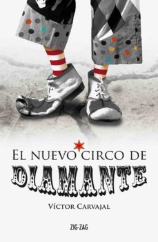 el nuevo circo de diamante (ebook)-victor carvajal-9789561226593