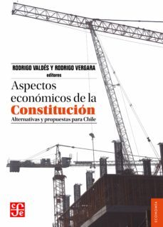 aspectos economicos de la constitucion (ebook)-rodrigo valdes-rodrigo vergara-9789562892193