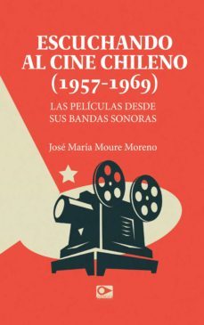 escuchando a cine chileno (ebook)-jose maria moure-9789563176193