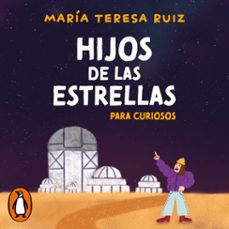 hijos de las estrellas (audiolibro)-maria teresa ruiz-9789563843293