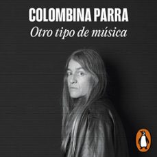 otro tipo de música (audiolibro)-colombina parra-9789566045793