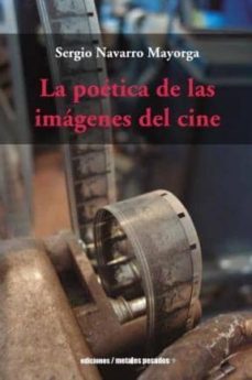 la poetica de las imagenes del cine-sergio navarro mayorga-9789568415693