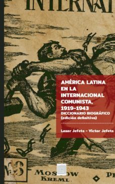 america latina en la internacional comunista, 1919-1943-9789568416393