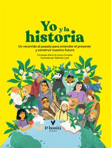 yo y la historia (ebook)-loreto urrejola-fernado marín-gabriela lyon-9789569844393