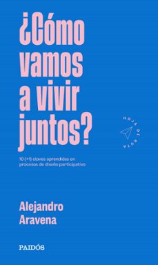 ¿como vamos a vivir juntos? (ebook)-alejandro aravena-9789569987793