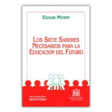 siete saberes necesarios para la educacion del futuro-edgar morin-9789582005993