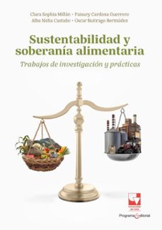 sustentabilidad y soberania alimentaria (ebook)-clara sophía millán bonilla-faisury cardona-guerrero-alba nidia castaño castaño-9789585073593