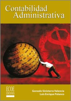 contabilidad administrativa (ebook)- gonzalo sinisterra-9789585080393