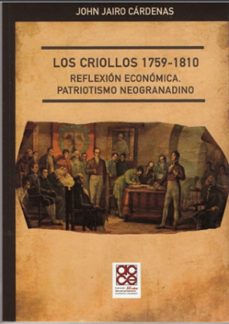 los criollos 1759 1810-john jairo cardenas-9789585402393