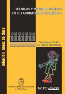 tecnicas y medidas basicas en el laboratorio de quimica (ebook)-carlos alexander trujillo-jose edilberto sanchez rojas-9789587751093