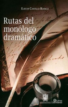 rutas del monologo dramatico (ebook)-eliécer cantillo blanco-9789587874693