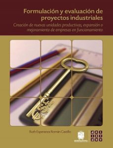 formulacion y evaluacion de proyectos industriales (ebook)-ruth esperanza román castillo-9789587876093