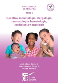 pediatria tomo ii: genetica, inmunologia, alergologia, reumatologia, hematologia, cardiologia y oncologia, 4a ed. (ebook)-josé alberto correa v-juan fernando gómez r-ricardo posada s-9789588843193