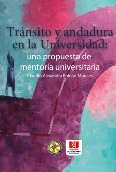 transito y andadura en la universidad (ebook)-claudia alexandra roldan morales-9789588994093