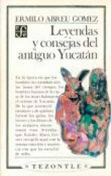 leyendas y consejas del antiguo yucatan (3ª ed.)-emilio abreu gomez-9789681648893