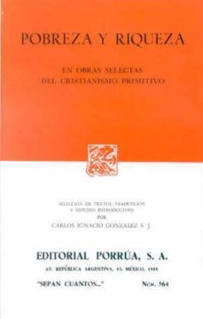 pobreza y riqueza, en obras selectas del cristianismo primitivo-9789684522893