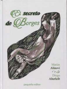 el secreto de borges-matias alinovi-diego alterleib-9789871374793