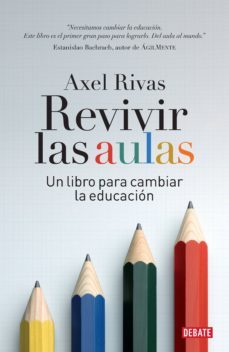 revivir las aulas (ebook)-axel rivas-9789871786893