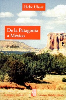 de la patagonia a mexico-hebe uhart-9789873793493