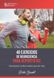 40 ejercicios de neurociencia para deportistas (ebook)-nestor braidot-9789874279293
