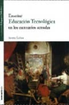 enseñar educacion tecnologica en los escenarios actuales-susana leliwa-9789876020893