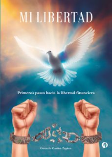 mi libertad (ebook)-gonzalo gastón zapico-9789878740393