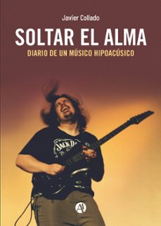 soltar el alma (ebook)-javier collado-9789878741093