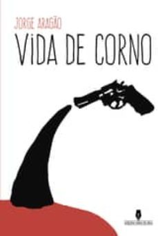 vida de corno (ebook)-jorge aragao-9789897363993