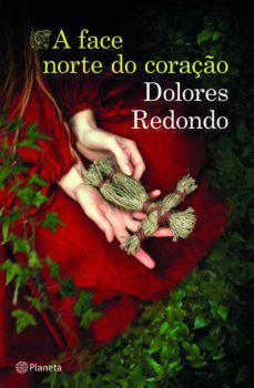 a face norte do coraço (ebook)-dolores redondo-9789897774393