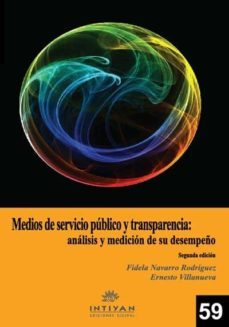 medios de servicio publico y transparencia: analisis de medicion y desempeño (ebook)-fidela navarro rodriguez-ernesto villanueva-9789978550793