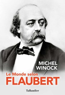 le monde selon flaubert (ebook)-michel winock-9791021048393