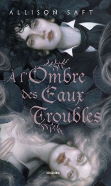 a l'ombre des eaux troubles (ebook)-allison saft-9791028129293