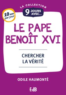9 jours avec le pape benoit xvi (ebook)-odile haumonté-9791030606393