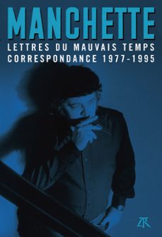 lettres du mauvais temps. correspondance 1977-1995 (ebook)-jean patrick manchette-9791037104793