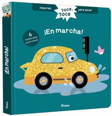 historias para tocar. toca, toca. ¡en marcha! (libro con texturas para bebes)-9791039508193