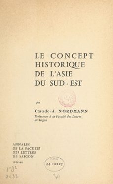 le concept historique de l'asie du sud-est (ebook)-claude-j. nordmann-9791041000593